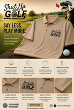 Load image into Gallery viewer, Shut Up and Golf - Polo