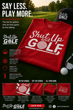 Load image into Gallery viewer, Shut Up and Golf - t-shirt short sleeved